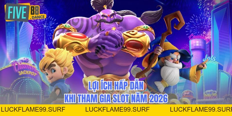 Game Nổ Hũ Uy Tín 2026 - Bí Quyết Săn Thưởng Khủng - LUCKFLAME99