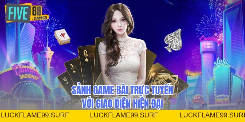 Game Bài - Sảnh Cược Giải Trí Đẳng Cấp Nhất 2026 - LUCKFLAME99