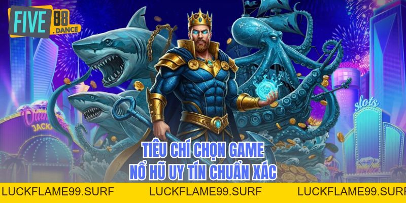 Game Nổ Hũ Uy Tín - Săn Thưởng Khủng Mỗi Ngày - LUCKFLAME99