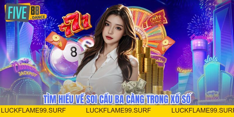 Soi Cầu Ba Càng - Phương Pháp Dự Đoán Hiệu Quả 2026 - LUCKFLAME99