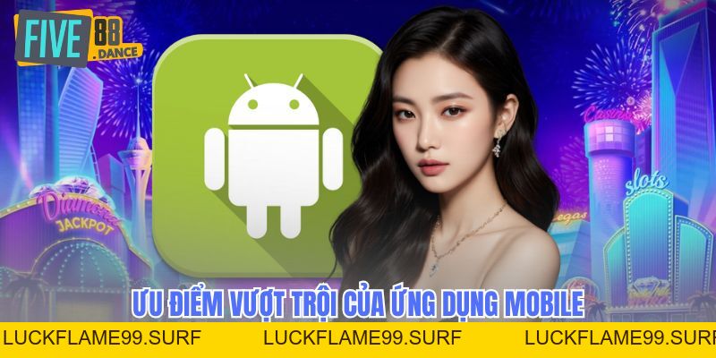 Tải App - Link Chính Chủ, Chơi Game Siêu Mượt Mọi Lúc - LUCKFLAME99